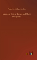 Japanese Colour-Prints and Their Designers 1019127880 Book Cover