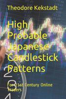 High Probable Japanese Candlestick Patterns: For 21st Century Online Traders 1533466173 Book Cover