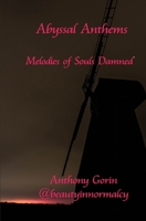 Abyssal Anthems: Melodies of Souls Damned B0F5NXLNWX Book Cover