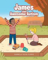 James and Awesome Autism 164350181X Book Cover