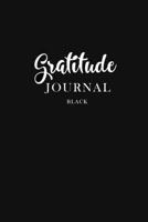 Gratitude Journal Black: Daily Gratitude Book to Practice Gratitude 1089519044 Book Cover