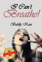 I Can't Breathe! B0CWNR1G61 Book Cover