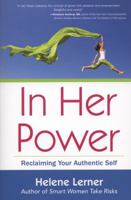 In Her Power: Reclaiming Your Authentic Self 1582702705 Book Cover