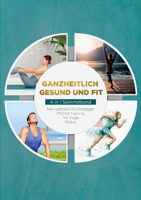 Ganzheitlich gesund und fit - 4 in 1 Sammelband: PSOAS Training | Pilates | Yin Yoga | Neuroathletik für Einsteiger 3738623655 Book Cover