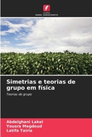 Simetrias e teorias de grupo em física 6209531849 Book Cover