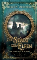 Der Pfade des Magiers: Die Stadt der Elfen 3757800877 Book Cover