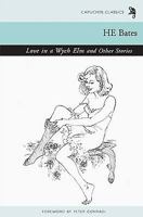Love in a Wych Elm and Other Stories (Capuchin Classics) 0955731291 Book Cover
