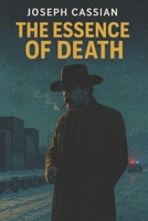The Essence of Death B0FRMV8WD7 Book Cover