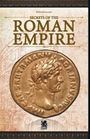 Secrets of the Roman Empire 6560951219 Book Cover