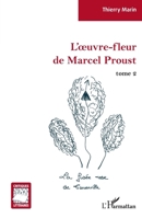 L'oeuvre-fleur de Marcel Proust: tome 2 La fusée rose de Tansonville La fusée rose de Tansonville (Critiques Littéraires) 2343252599 Book Cover