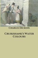 Cruikshank's Water Colours B0882NXSNH Book Cover