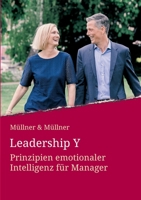 Leadership Y: Prinzipien emotionaler Intelligenz für Manager (German Edition) 3749730393 Book Cover