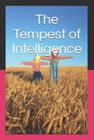 The Tempest of Intelligence: A Chronicle of the Decade That Changed All B0GQJRKN87 Book Cover