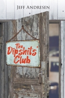 The Dipshits' Club B0D43W12PM Book Cover