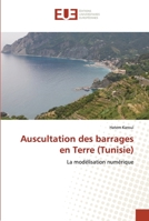 Auscultation des barrages en Terre (Tunisie): La modélisation numérique 6202536136 Book Cover