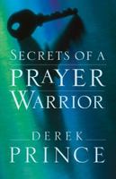 Secrets of a Prayer Warrior 0800794656 Book Cover