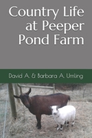 Country Life at Peeper Pond Farm B088BF45FZ Book Cover