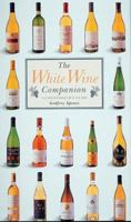 The White Wine Companion 1552092585 Book Cover