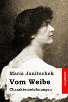 Vom Weibe: Charakterzeichnungen 1981821422 Book Cover