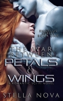 The War Between Petals and Wings: A Sci-Fi Romance B0991LHQLB Book Cover