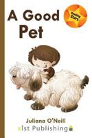 A Good Pet 1532412592 Book Cover