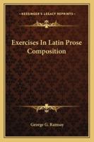 Exercises In Latin Prose Composition 1163288888 Book Cover