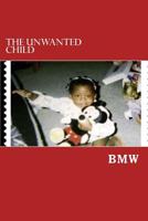 the Unwanted Child 1976155657 Book Cover
