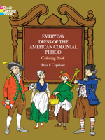 Everyday Dress of the American Colonial Period Coloring Book 0486231097 Book Cover