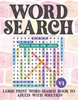 Word Search Puzzle Book For Adults: 100 Large-Print Puzzles Adults B09TF6S7QR Book Cover