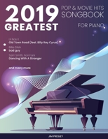 2019 Greatest Pop & Movie Hits Songbook For Piano 1079919007 Book Cover
