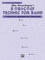 S*t*r*i*c*t-Ly [Strictly] Technic for Band (a Third Level Supplementary Band Book): E-Flat Alto Saxophone 076921780X Book Cover