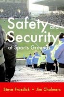 Safety and Security at Sports Grounds 1899820167 Book Cover