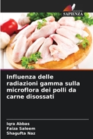 Influenza delle radiazioni gamma sulla microflora dei polli da carne disossati 6209405320 Book Cover