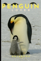 Penguin Lovers Notebook: Cute fun penguin themed notebook: ideal gift for penguin lovers of all kinds: 120 page college ruled notebook 1088851754 Book Cover