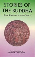 Stories of the Buddha: Being Selections from the Jataka (Dover Books on Eastern Philosophy and Religion) 0486261492 Book Cover