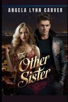 The Other Sister (Sins of the Syndicate: A Mafia Romance Series) B0F7FGQ11W Book Cover