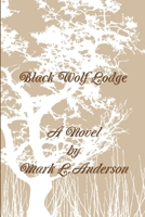 Black Wolf Lodge 0557941954 Book Cover