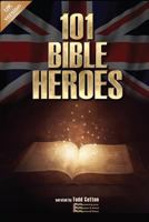 101 Bible Heroes - UK Version 1541102843 Book Cover