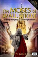 The Moses of Wall Street: How to Make Money in Stocks by Investing God's Way 0990763374 Book Cover