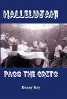 Hallelujah! Pass the Grits 1934936103 Book Cover