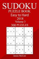 300 Easy to Hard Sudoku Puzzle Book 2018 1986955524 Book Cover