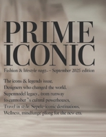Prime Iconic: Fashion & Lifestyle Magazine: September 2025 Edition B0FMQG8R44 Book Cover