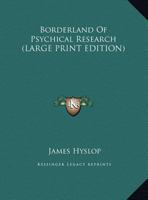 Borderland of Psychical Research 1417974974 Book Cover