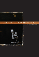 All the Lavish in Common: Poems 1558495266 Book Cover