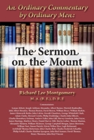 An Ordinary Commentary by Ordinary Men: The Sermon on the Mount 1942806302 Book Cover