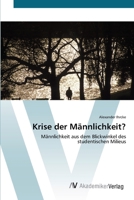 Krise der Männlichkeit? 3639429214 Book Cover