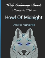 Wolf Coloring Book: Runes & Wolves Howl Of Midnight B091F3JFPG Book Cover