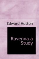 Ravenna: A Study 1015475906 Book Cover