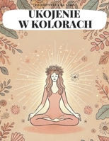 Ukojenie w Kolorach: Koloroterapia na stres (Koloroterapie) (Polish Edition) B0DZVRY941 Book Cover