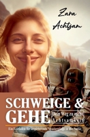 Schweige und Gehe: Ein Leitfaden für inspirierende Spaziergänge in der Natur (Zara Achtsams Ratgeberbuchserie) (German Edition) B0DLGLKRX5 Book Cover